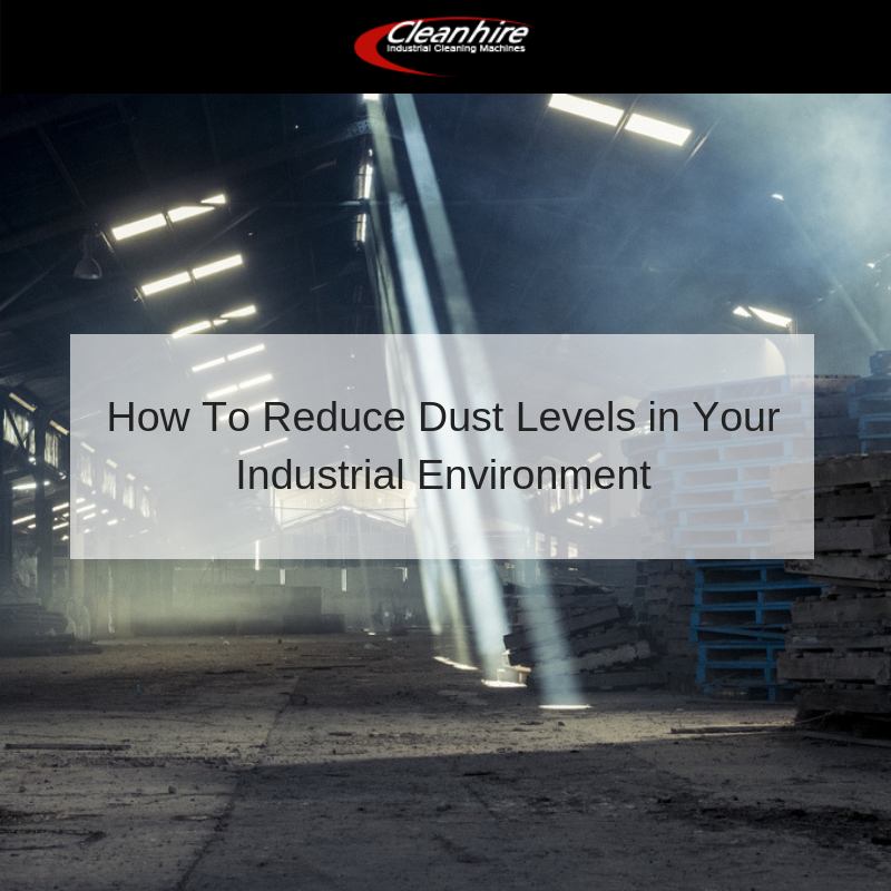 How To Reduce Dust Levels in Your Industrial Environment