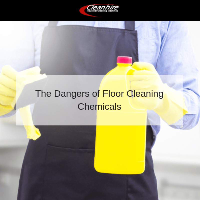 The Dangers of Floor Cleaning Chemicals