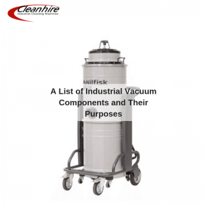 A List of Industrial Vacuum Components and Their Purposes