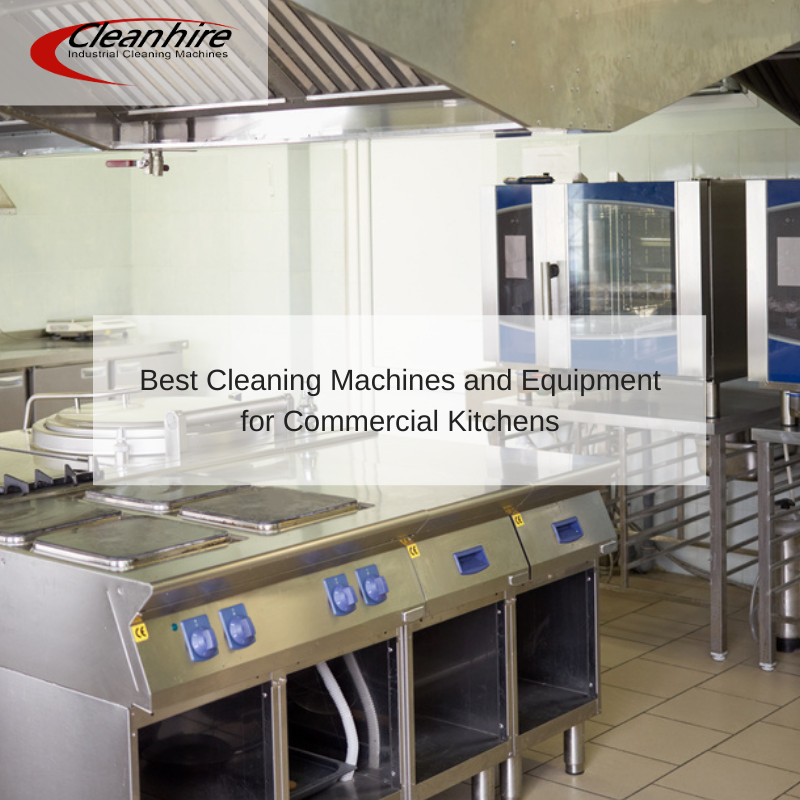 Best Cleaning Machines and Equipment for Commercial Kitchens