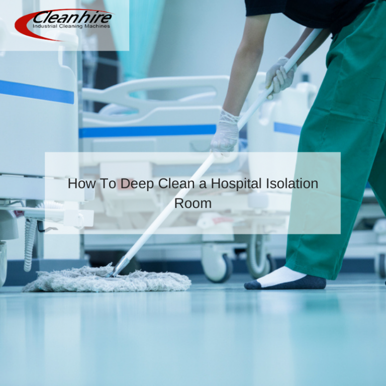 How To Deep Clean a Hospital Isolation Room Cleanhire