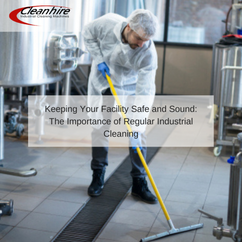 The Importance of Regular Industrial Cleaning